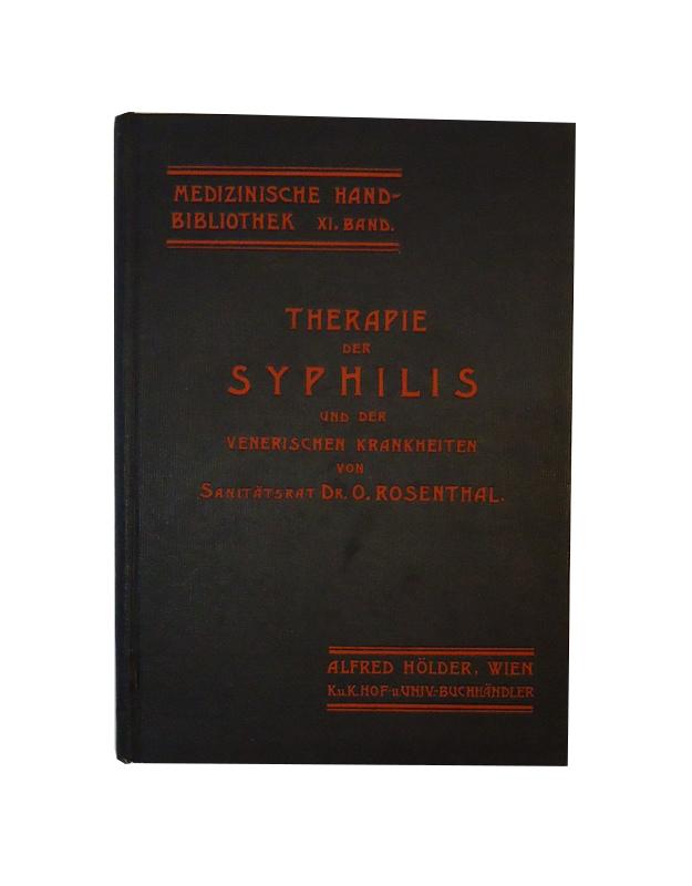 Rosenthal, O.  Therapie der Syphilis und der venerischen Krankheiten. 