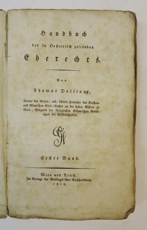 Dolliner, Thomas  Handbuch des in Österreich geltenden Eherechts. 1. Band (von 2) + Zusätze und Verbesserungen zum ersten Band. 