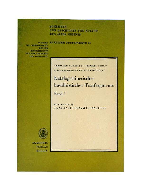 BUDDHISMUS - Schmitt, Gerhard; Thomas Thilo, Taijun Inokuchi, Akira Fujieda.  Katalog chinesischer buddhistischer Textfragmente. Band 1 (von 2). 