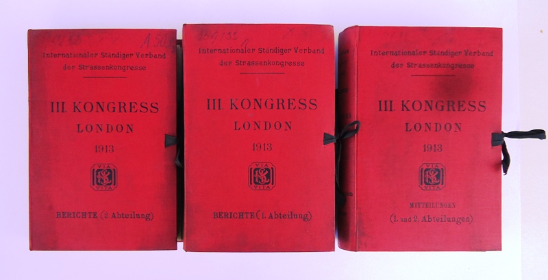 Internationaler Ständiger Verband der Strassen-Kongresse  123 Berichte (in Einzelheften) + 9 Generalberichte (in 1 Band) zum III. Kongress in London 1913. 