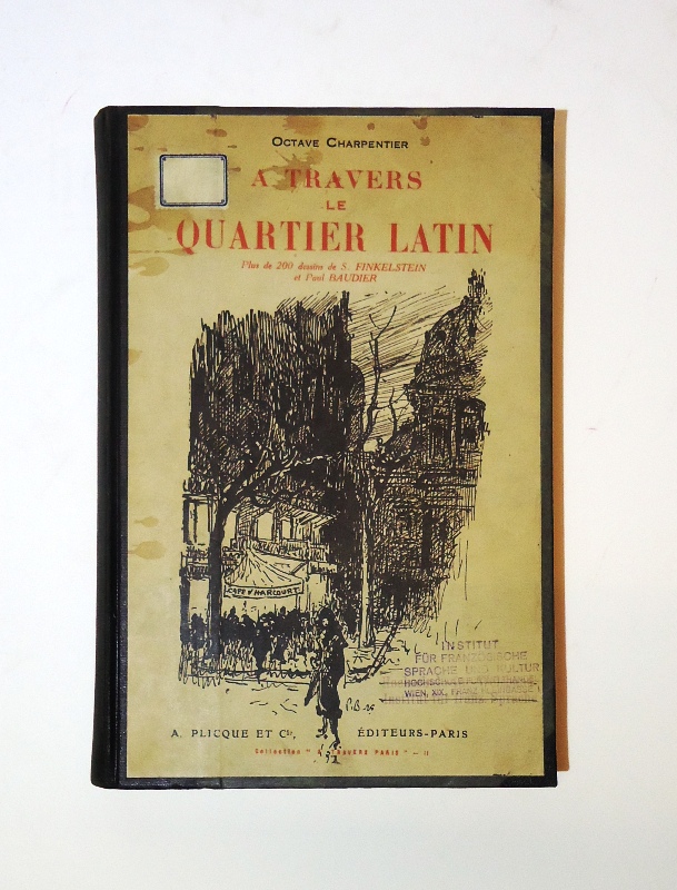 Charpentier, Octave  A Travers le Quartier Latin. 