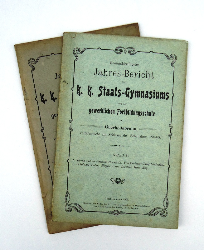 Oberhollabrunn -  2 Jahresberichte des k.k. Staats-Gymnasiums und der gewerblichen Fortbildungsschule in Oberhollabrunn. 1904-1906. 