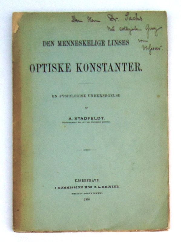 Stadfeldt, A.  Den menneskelige Linses optiske Konstanter, en fysiologisk Undersogelse. 