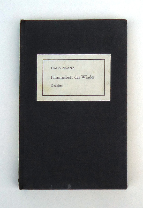 Bisanz, Hans  Himmelbett des Windes. Gedichte 