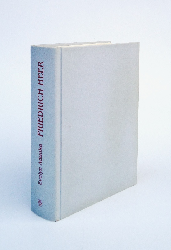 Heer, Friedrich - Adunka, Evelyn  Friedrich Heer (1916-1983). Eine intellektuelle Biographie. 