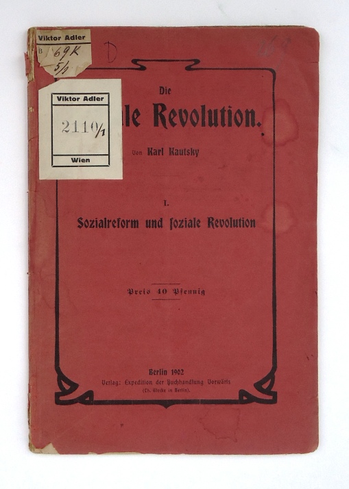 Kautsky, Karl  Die soziale Revolution. I. Sozialreform und soziale Revolution. 