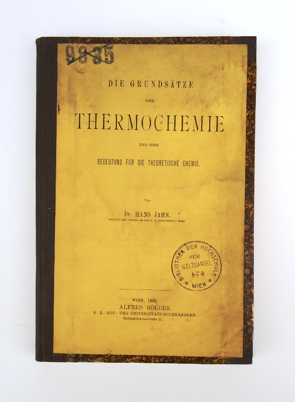 Jahn, Hans  Die Grundsätze der Thermochemie und ihre Bedeutung für die theoretische Chemie. 