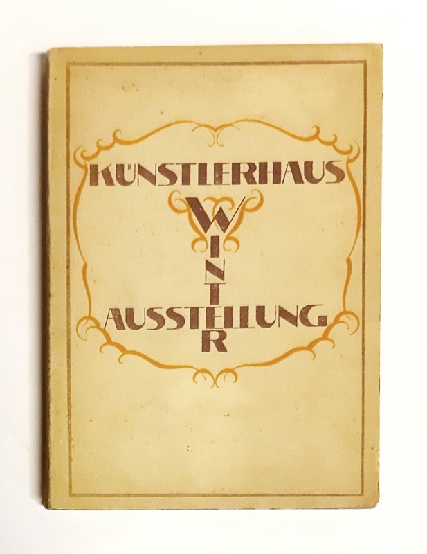 Künstlerhaus Wien  Katalog der Winterausstellung. Künstlerhaus 1919. 