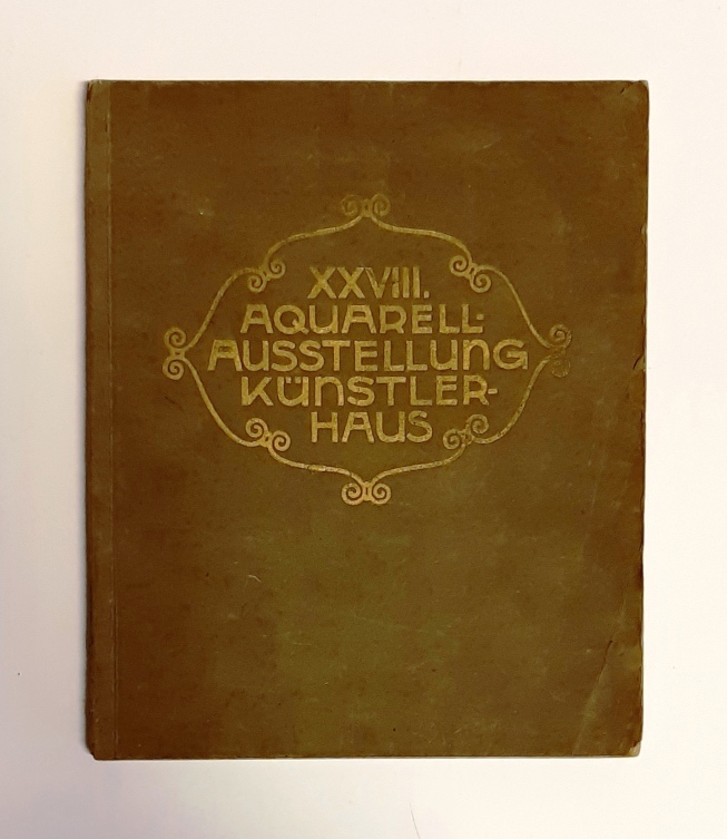 Künstlerhaus Wien  Katalog der XXVIII. Ausstellung des Aquarellisten-Klubs der Genossenschaft der bildenden Künstler Wiens. 11. Jänner - 15. Februar 1914. 