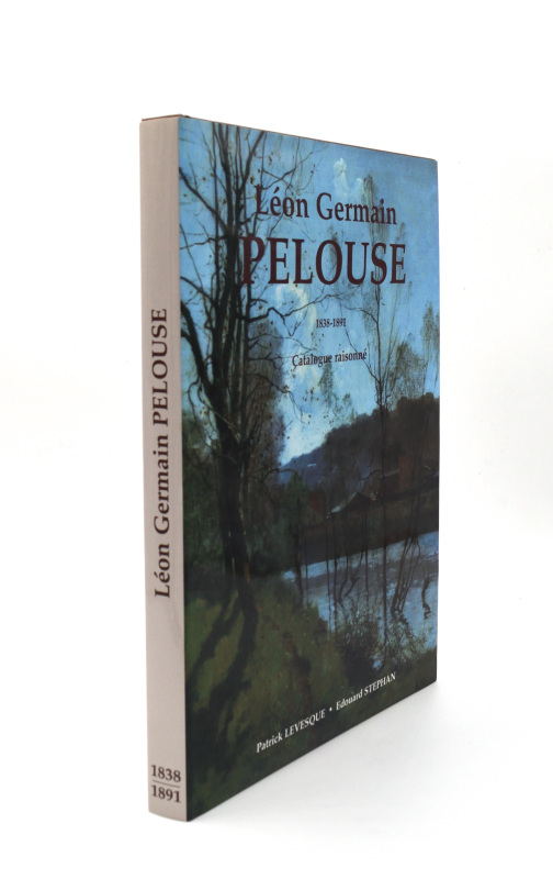 Pelouse - Levesque, Patrick / Edouard Stephan  Léon Germain Pelouse 1838-1891. Catalogue raisonné. [Werkverzeichnis]. 