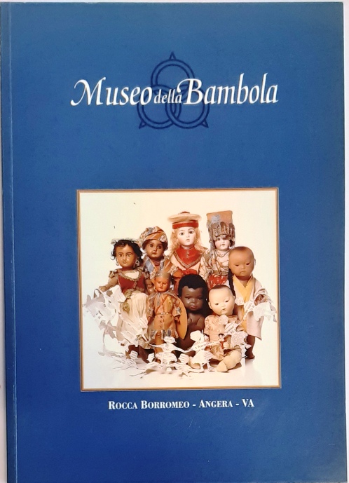 Puppen - Tosa, Marco  Musei della Bambola. Rocco Borromeo - Amgera - VA. 