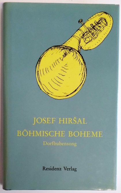 Hirsal, Josef  Böhmische Boheme. Dorfbubensong. Aus dem Tschechischen von Susanna Roth. 