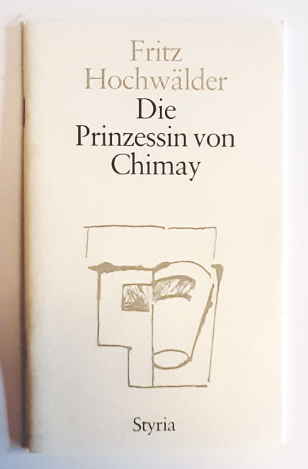 Hochwälder, Fritz  Die Prinzessin von Chimay. Komödie in 3 Akten. 