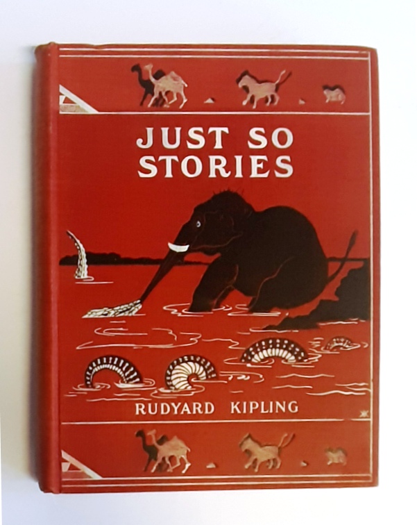 Kipling, Rudyard  Just So Stories. For Little Children. Illustrated by the Author. 