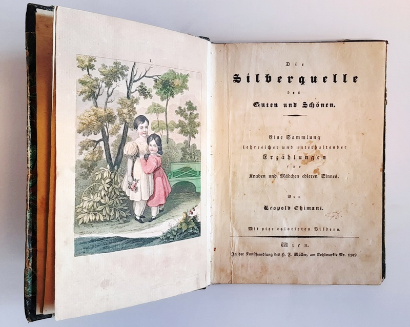 Chimani, Leopold  Die Silberquelle des Guten und Schönen. Eine Sammlung lehrreicher und unterhaltender Erzählungen für Knaben und Mädchen edleren Sinnes. 