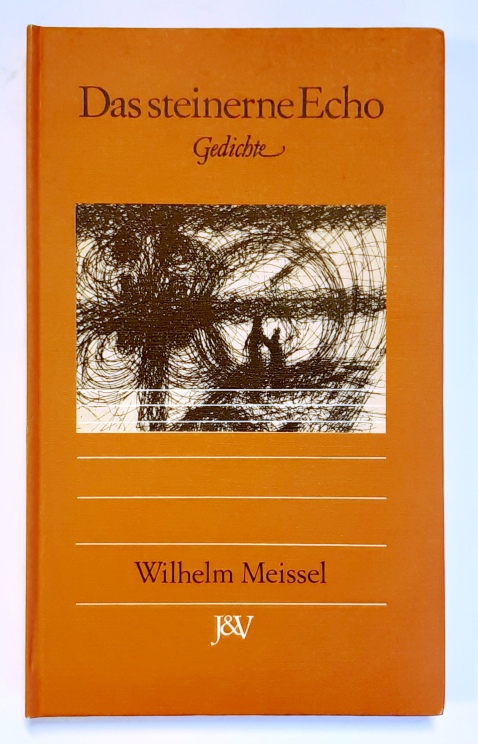 Meissel, Wilhelm  WIDMUNGSEXEMPLAR - Das steinerne Echo. Gedichte. 