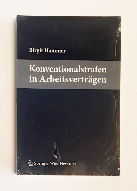 Hammer, Birgit  Konventionalstrafen in Arbeitsverträgen. 