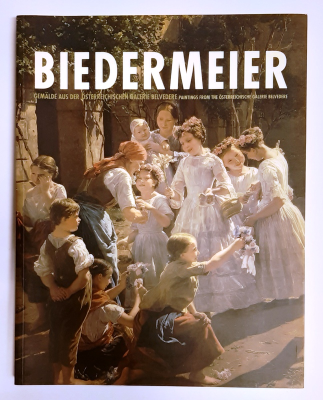 Frodl, Gerbert (Vorw.)  BIEDERMEIER. Gemälde aus der österreichischen Galerie Belvedere. Paintings from the Österreichischen Galerie Belvedere. 