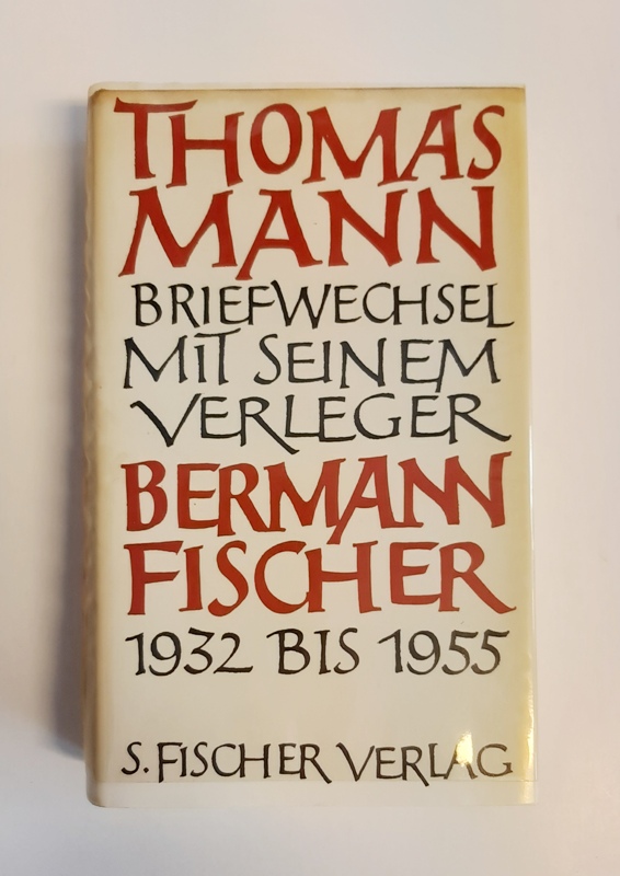 Mann, Thomas und Gottfried Bermann Fischer  Thomas Mann. Briefwechsel mit seinem Verleger Gottfried Bermann Fischer 1932-1955. Dünndruckausgabe. 