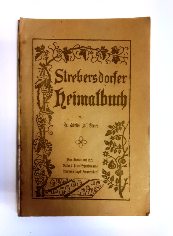 Strebersdorf - Breier, Fidelis Jos.  Strebersdorfer Heimatbuch. 