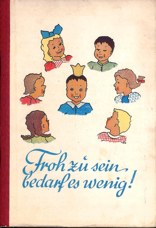 Kinderbuch - Küchler, Edith (Bilder)  Froh zu sein bedarf es wenig! Ein Bilderbuch mit Zeichnungen von Edith Küchler 
