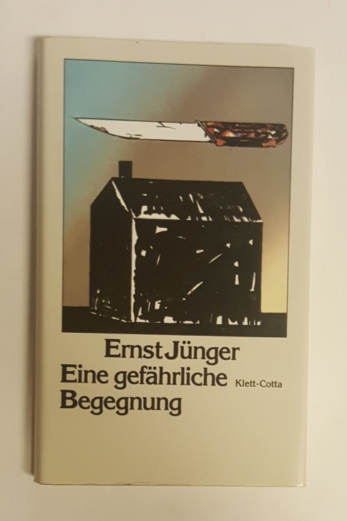 Jünger, Ernst  Eine gefährliche Begegnung. 
