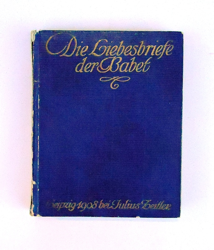 Boursault, Edme  Die Liebesbriefe der Babet. Hg. und übersetzt von Wilhelm Printz. 