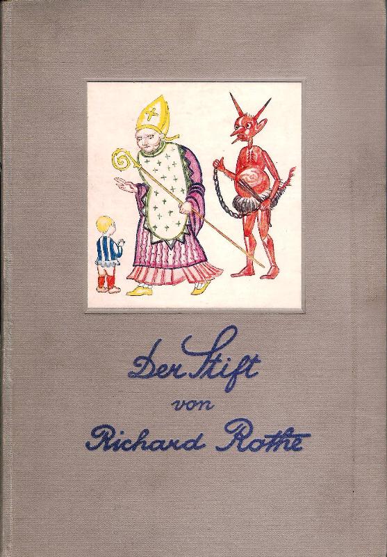 Rothe, Richard  Der Stift und seine Verwendung. Mit 119 Abbildungen und 12 farbigen Tafeln. 