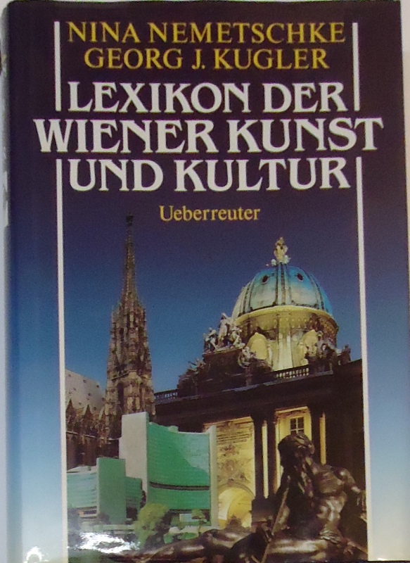 Nemetschke, Nina / Kugler, Georg J.  Lexikon der Wiener Kunst und Kultur. 