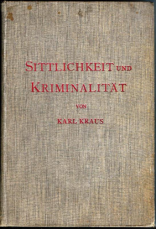 Kraus, Karl  Sittlichkeit und Kriminalität. 2. Aufl. 