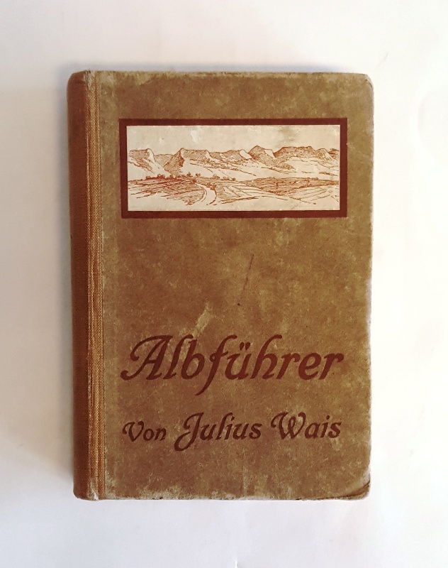 Wais, Julius  Wanderungen durch die Schwäbische Alb nebst Hegau und Randen. 9., neu bearb. Auflage. 