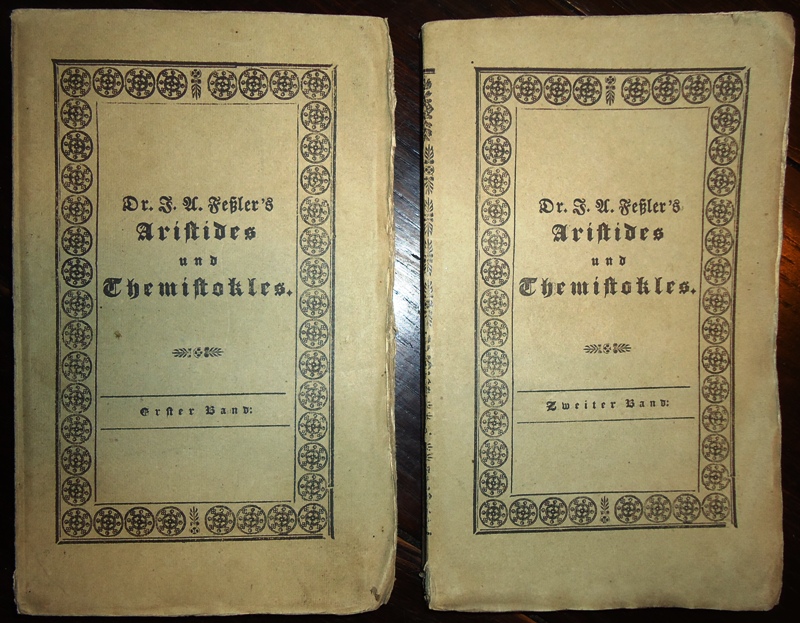 Feßler, I(gnatz) A(urelius)  Aristides und Themistocles. Sechs Bücher in 2 Bänden. Komplett. 