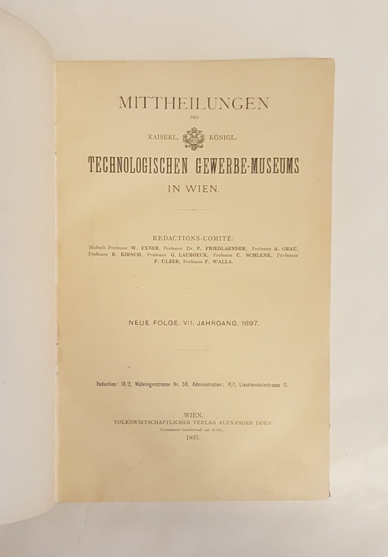 Wiener Gewerbemuseum -  Mittheilungen (Mitteilungen) des Kaiserl. Königl. Technologischen Gewerbe-Museum in Wien. Neue Folge. VII. Jahrgang. 1897. 