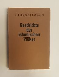 Brockelmann, Carl  Geschichte der islamischen Vlker und Staaten. 2. Auflage. 