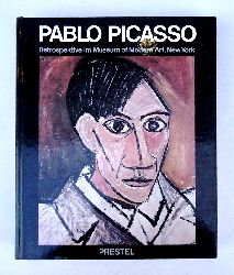 PICASSO - Rubin, William (Hrsg.)  Pablo Picasso. Retrospektive im Museum of Modern Art, New York. Mit einer Chronologie von Jane Fluegel. 