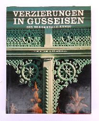 Gusseisen - Robertson, E. Graeme / Robertson, Joan  Verzierungen in Gusseisen. Die vergessene Kunst. 