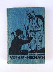 Herrmann, Erich  Vorher und Hernach. Die Geschichte eines Findlings. 
