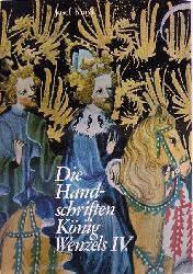 Krasa, Josef  Die Handschriften Knig Wenzels IV. Ins Deutsche bertragen von Herta Soswinski. 