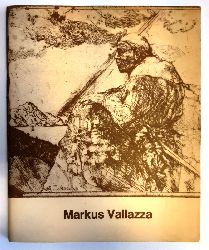 Valazza, Markus -  Markus Valazza. Katalog zur Ausstellung in der Wiener Sezession und der C. M. Nebehay Art Gallery im April 1973. 