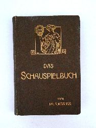 Krauss, Rudolf  Das Schauspielbuch. Ein Fhrer durch den modernen Theaterspielplan. 2. verbesserte und vermehrte Auflage. 