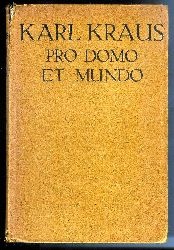 Kraus, Karl  Pro domo et mundo. 3. unvernderte Aufl. 