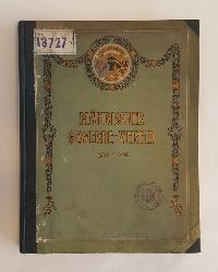 Brnn - Naske, Alois  Denkschrift zur Feier des vierzigjhrigen Bestandes des Mhrischen Gewerbevereines in Brnn 1861-1901. 