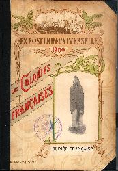 Charles-Roux, J. / Saint-Germain, Marcel  Exposition Universelle de 1900: Colonies et Pays de Protectorats. Colonie de la Guinee Francaise. 