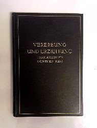 Just, Gnther (Hrsg.)  Vererbung und Erziehung. Unter Mitwirkung von A. Busemann, Ph. Depdolla u. a. 