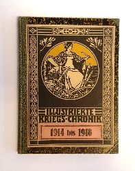 Kosel, Hermann / Carl Pretzner (Photographien)  Illustrierte Kriegs-Chronik 1914 bis 1918. 