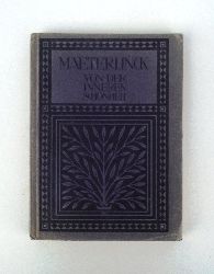 Maeterlinck, Maurice  Von der inneren Schnheit. Auszge und Essays. 26. - 35. Tausend. Hrsg. von Maria Khn. 