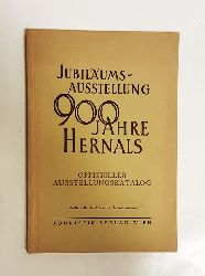 Arbeitsgemeinschaft des Hernalser Heimatmuseums  Jubilumsausstellung 900 Jahre Hernals. Offizieller Ausstellungskatalog. 