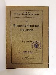 Graefe, Ed.  Die Braunkohlenteer-Industrie. 