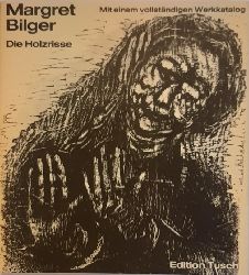 Bilger, Margret - Frommel, Melchior  Margret Bilger. Die Holzrisse. Mit einem vollstndigen Werkkatalog. 