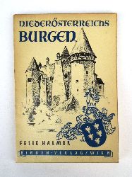Halmer, Felix  Niedersterreichs Burgen. Eine Auswahl. 2. Aufl. 